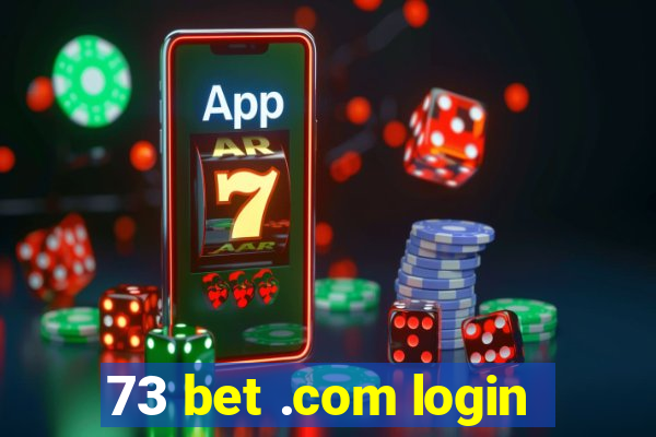 73 bet .com login